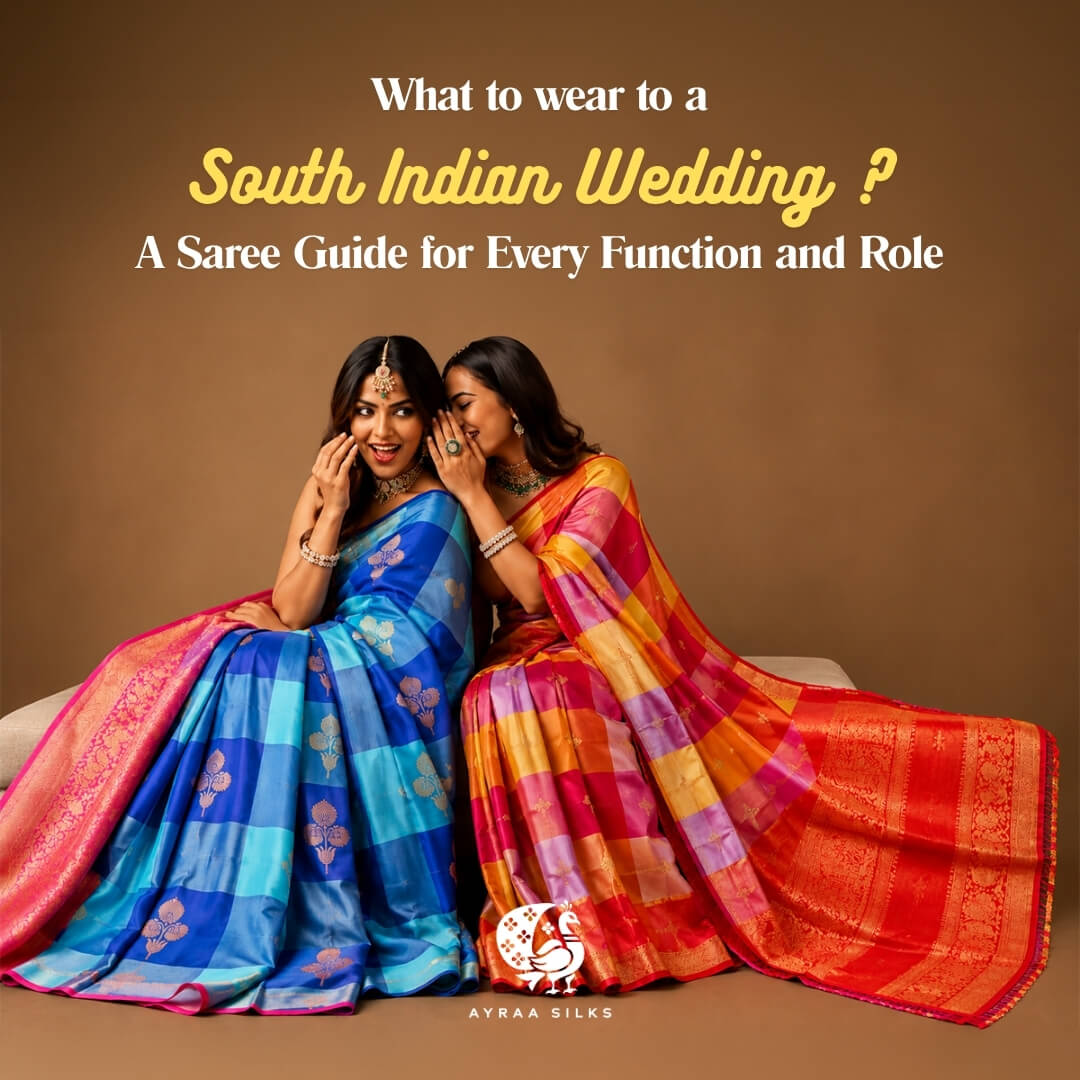 What to Wear to a South Indian Wedding: A Saree Guide for Every Function and Role