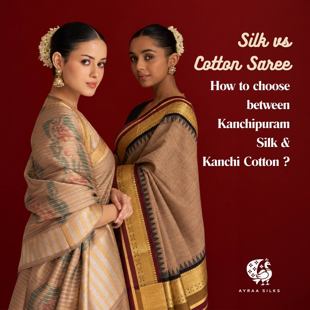 Silk vs Cotton Saree: How to Choose Between Kanchipuram Silk and Kanchi Cotton